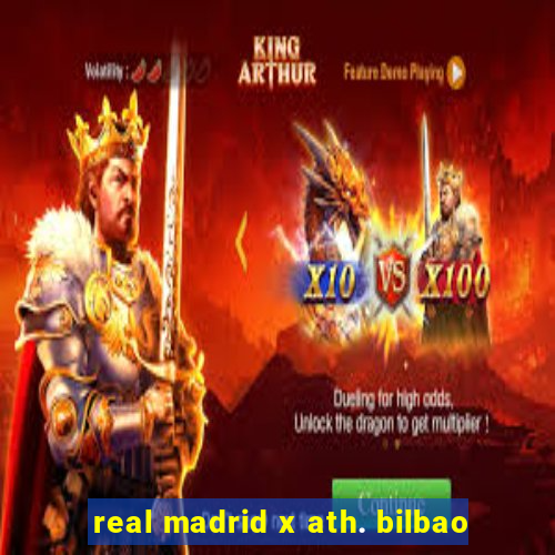 real madrid x ath. bilbao